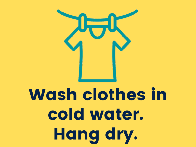 "Wash clothes in cold water. Hang dry". with icon of shirt hanging on a clothesline